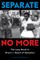 Separate No More: The Long Road to Brown V. Board of Education (Scholastic Focus)