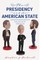The Presidency and the American State