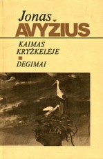 Kaimas kryžkelėje. Degimai