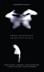 Emma Donoghue: Selected Plays