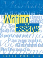 The Student's Guide to Writing Essays