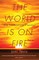 The World Is on Fire