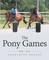 Rogers, C: Pony Games