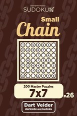 Small Chain Sudoku - 200 Master Puzzles 7x7 (Volume 26)