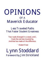 OPINIONS of a Maverick Educator