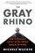 The Gray Rhino