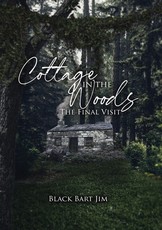 Cottage in the Woods (The Final Visit)