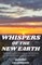 Whispers of the New Earth