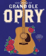 100 Years of the Grand OLE Opry