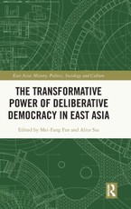 The Transformative Power of Deliberative Democracy in East Asia