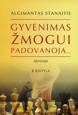 Gyvenimas žmogui padovanoja… 3 knyga