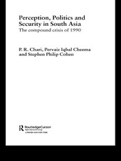 Perception, Politics and Security in South Asia