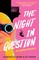 The Night in Question