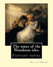 The water of the Wondrous isles. By