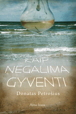 Kaip negalima gyventi