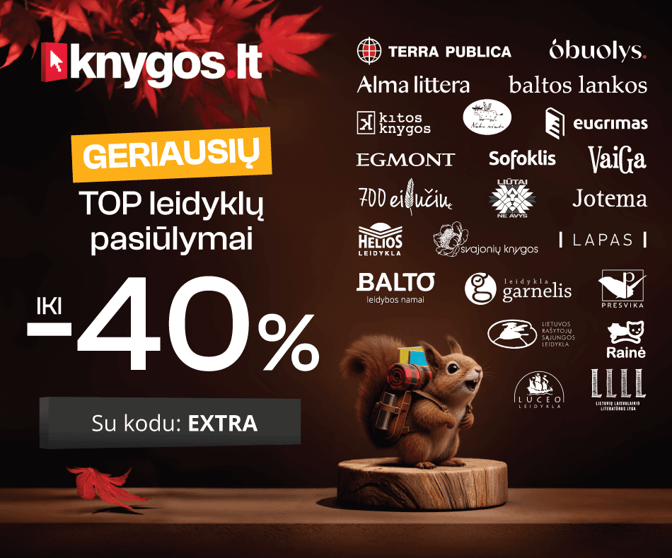 GERIAUSI TOP LEIDYKLŲ PASIŪLYMAI iki -40% extra nuolaidos!
