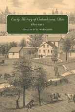 Early History of Columbiana, Ohio, 1805-1912