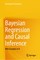 Bayesian Regression and Causal Inference
