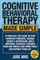 Cognitive Behavioral Therapy Made Simple