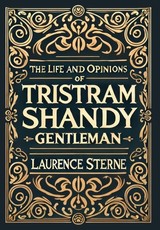 The Life and Opinions of Tristram Shandy, Gentleman (Collector's Edition) (Laminated Hardback with Jacket)