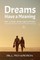 Dreams Have A Meaning