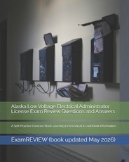Alaska Low Voltage Electrical Administrator License Exam Review Questions and Answers