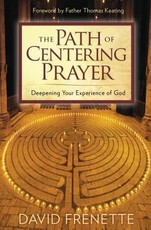 The Path of Centering Prayer