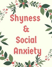 Shyness and Social Anxiety Workbook