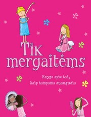 Tik mergaitėms