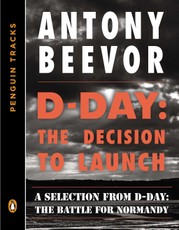 D-Day: The Decision to Launch