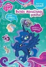 My little pony. Baisūs Mėnuliukės pokštai. Smagi istorija. Užduotys ir darbeliai