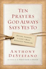 Ten Prayers God Always Says Yes To