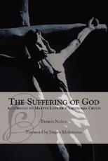The Suffering of God According to Martin Luther's 'Theologia Crucis'