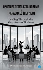 Organizational Conundrums & Paradoxes (Revised)