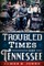 Troubled Times in Tennessee