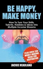 Be Happy, Make Money