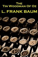 Lyman Frank Baum - The Tin Woodman Of Oz