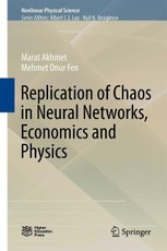 Replication of Chaos in Neural Networks, Economics and Physics