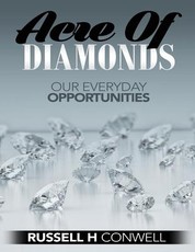 Acre of Diamonds by Russell H Conwell