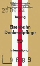 Eisenbahndenkmalpflege - Préservation du patrimoine ferroviaire - Railway Heritage Preservation