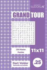 Sudoku Grand Tour - 200 Master Puzzles 11x11 (Volume 25)