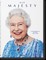 Her Majesty. A Photographic History 1926-Today