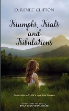 Triumphs, Trials, and Tribulations