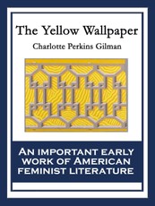 The Yellow Wallpaper
