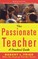 The Passionate Teacher