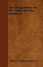 The Lenape Stone; Or, the Indian and the Mammoth.