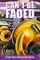 Can't Be Faded