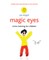 Magic Eyes