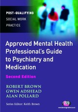 The Approved Mental Health Professional's Guide to Psychiatry and Medication