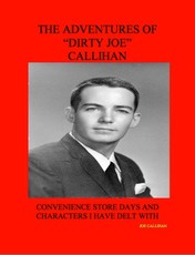 The Adventures of "Dirty Joe" Callihan